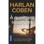  A QUELQUES SECONDES PRES, Coben Harlan