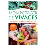 MON POTAGER DE VIVACES. 70 LEGUMES PERPETUELS A DECOUVRIR ! EDITION REVUE ET AUGMENTEE, Lazarin Aymeric