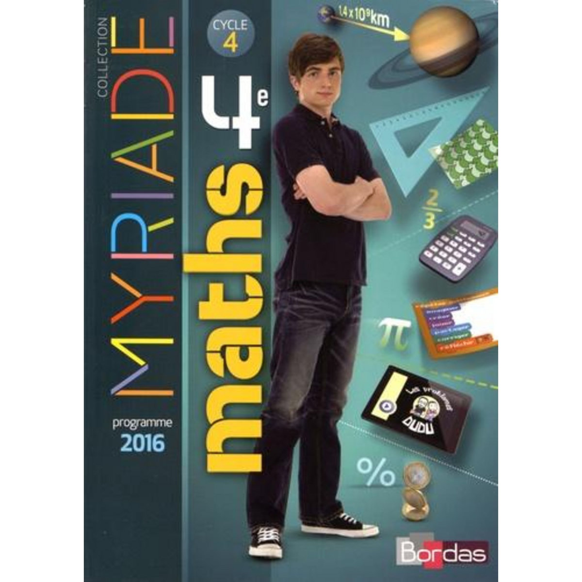 MYRIADE MATHEMATIQUES 4E CYCLE 4. MANUEL DE L'ELEVE, EDITION 2016, Boullis Marc