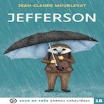 JEFFERSON  [EDITION EN GROS CARACTERES], Mourlevat Jean-Claude