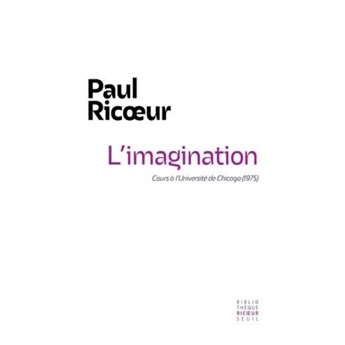  L'IMAGINATION. COURS A L'UNIVERSITE DE CHICAGO (1975), Ricoeur Paul