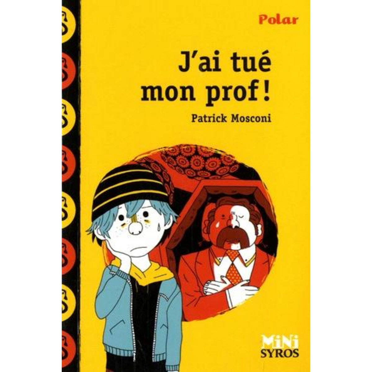 J'AI TUE MON PROF !, Mosconi Patrick