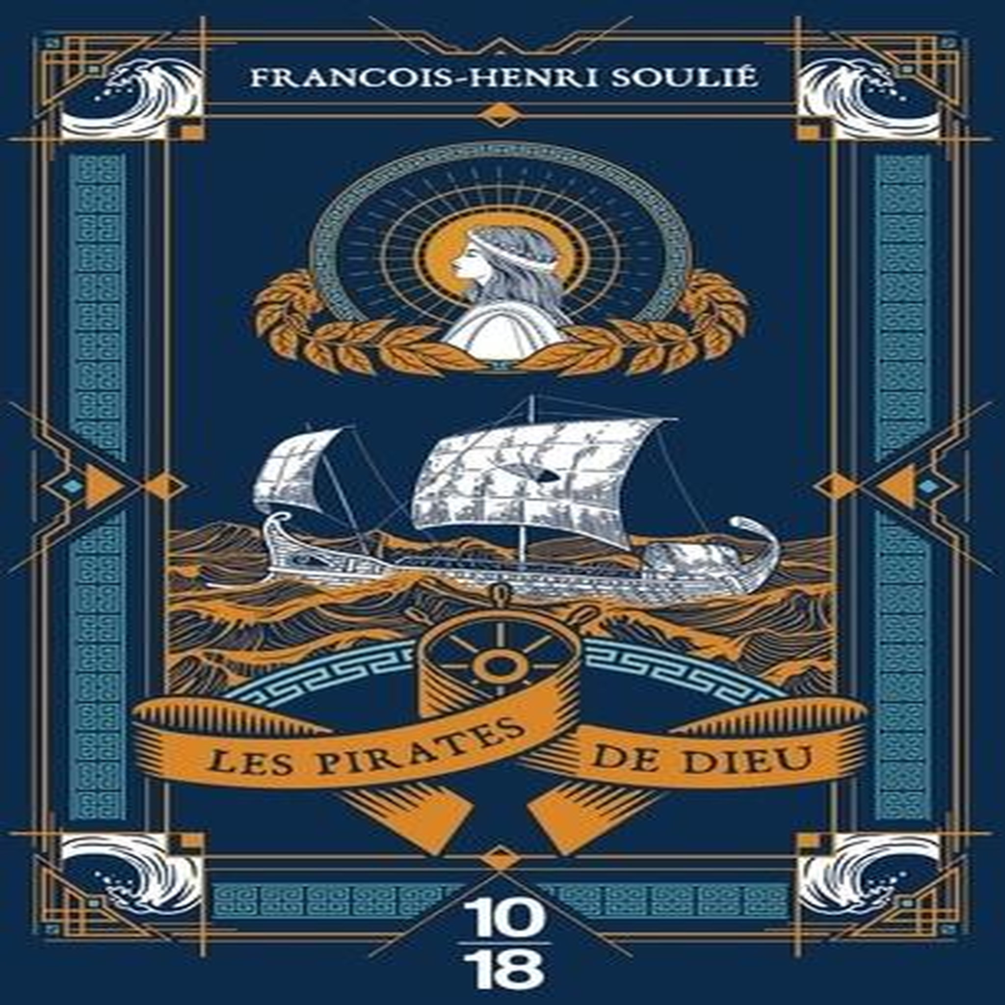 LES PIRATES DE DIEU, Soulié François-Henri