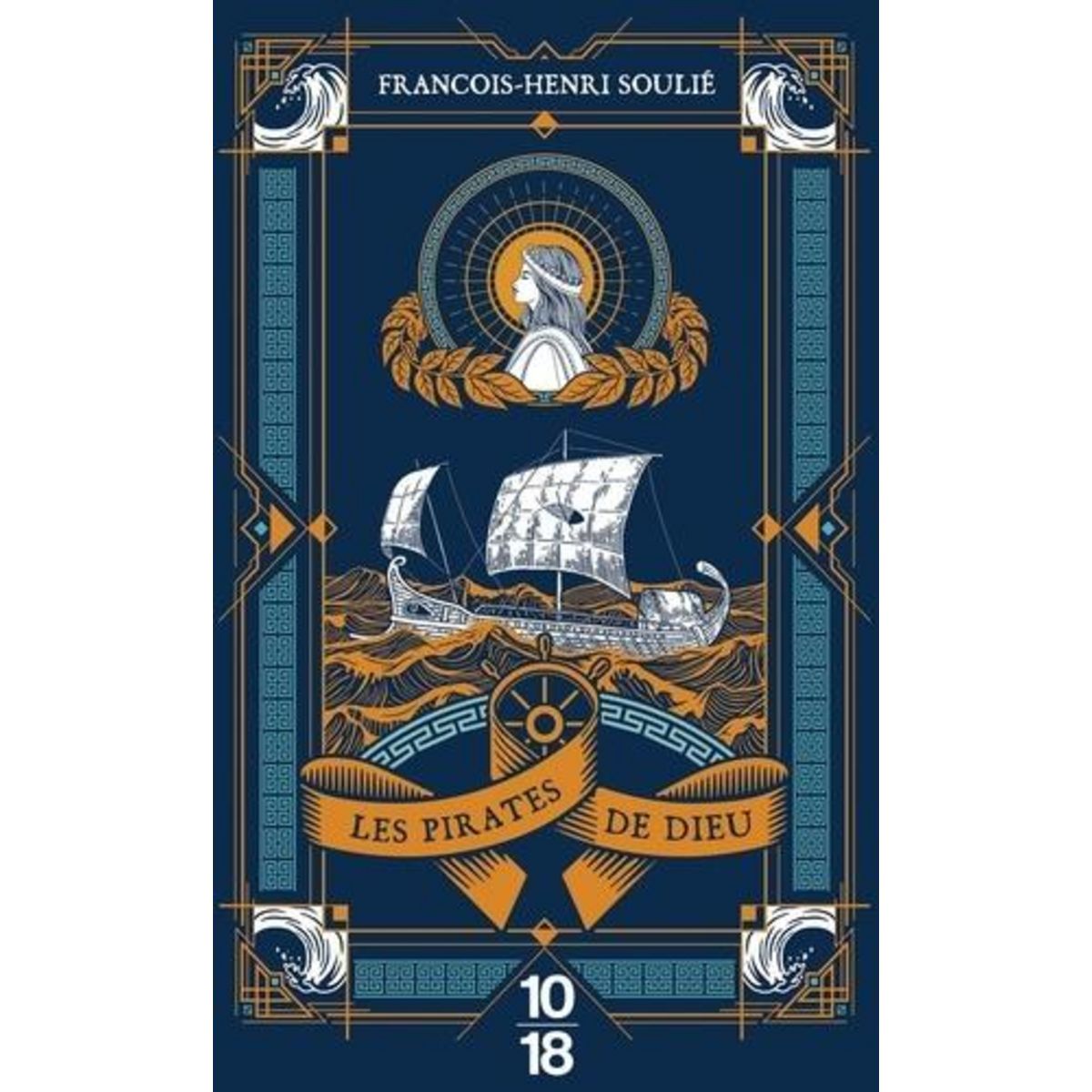 LES PIRATES DE DIEU, Soulié François-Henri