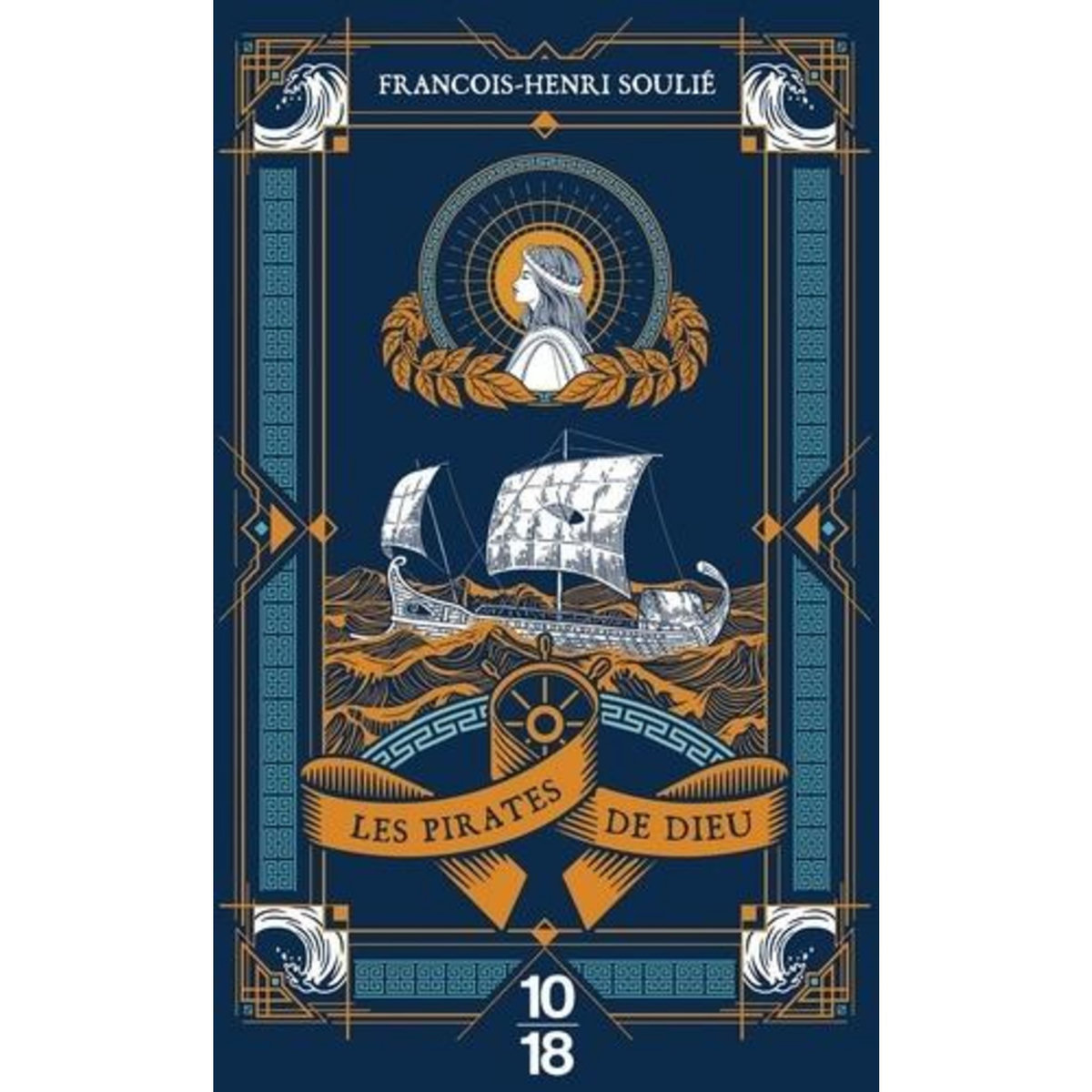 LES PIRATES DE DIEU, Soulié François-Henri