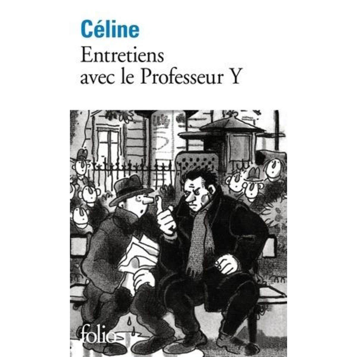 ENTRETIENS AVEC LE PROFESSEUR Y, Céline Louis-Ferdinand