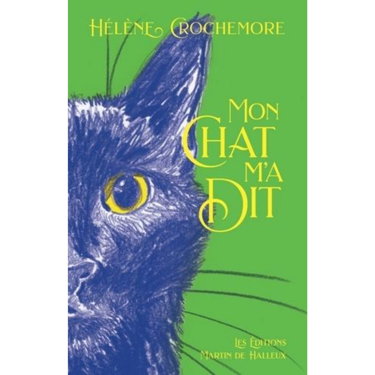 MON CHAT M'A DIT, Crochemore Hélène