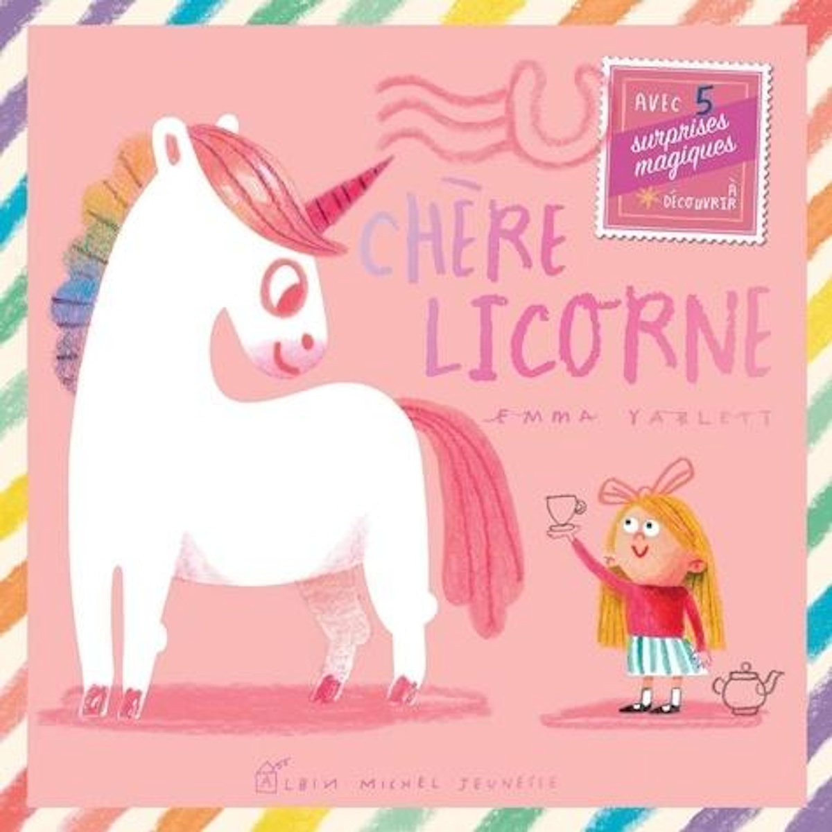 CHERE LICORNE. AVEC 5 SURPRISES MAGIQUES A DECOUVRIR, Yarlett Emma