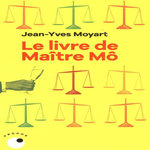 LE LIVRE DE MAITRE MO, Moyart Jean-Yves