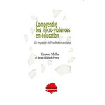 COMPRENDRE LES MICRO-VIOLENCES EN EDUCATION. UN IMPENSE DE L'INSTITUTION SCOLAIRE, Muller Laurent