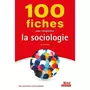  100 FICHES POUR COMPRENDRE LA SOCIOLOGIE. 10E EDITION, Montoussé Marc