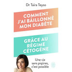 COMMENT J'AI BAILLONNE MON DIABETE GRACE AU REGIME CETOGENE, Teyso Taïra