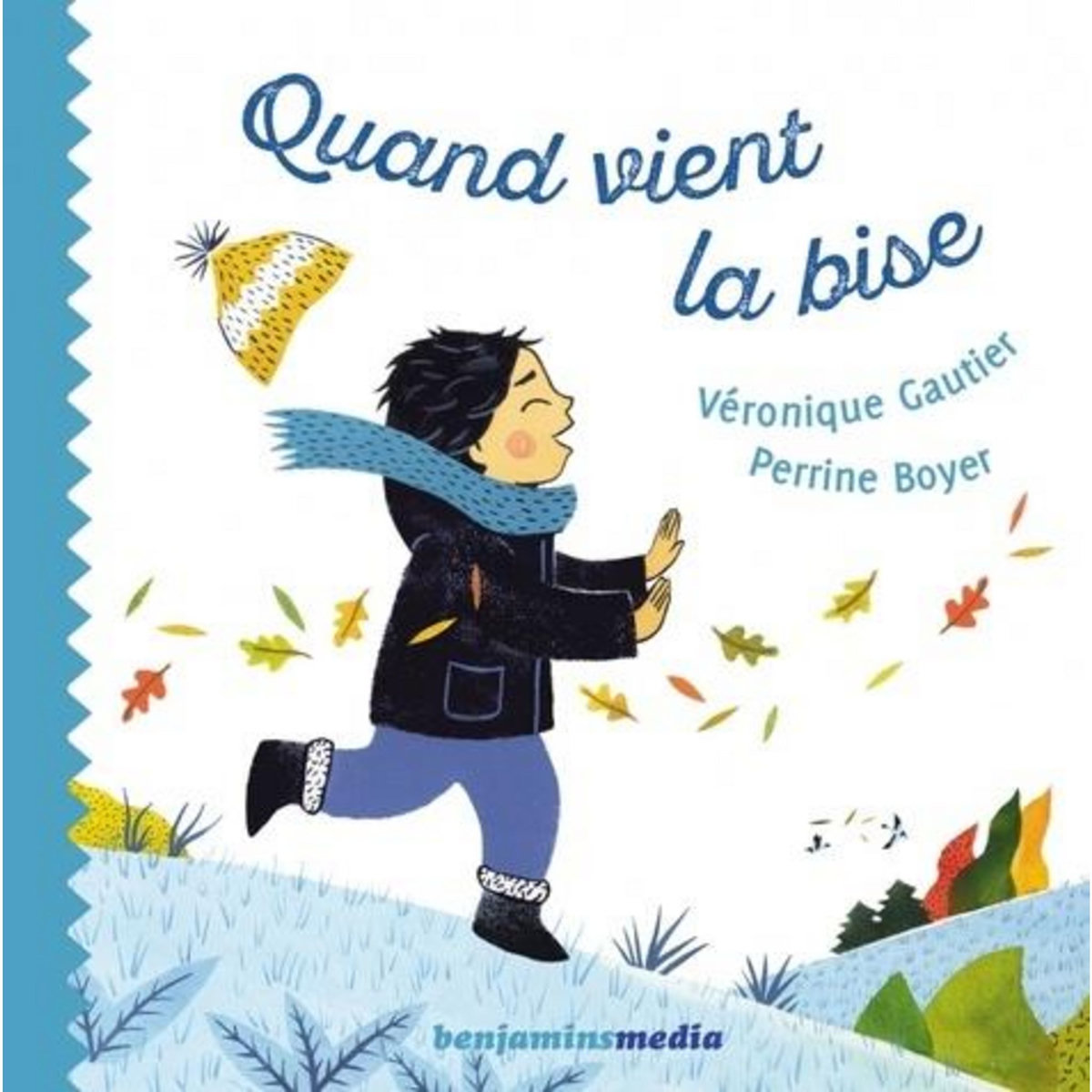 QUAND VIENT LA BISE, Gautier Véronique