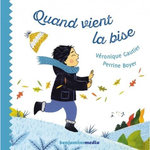 QUAND VIENT LA BISE, Gautier Véronique