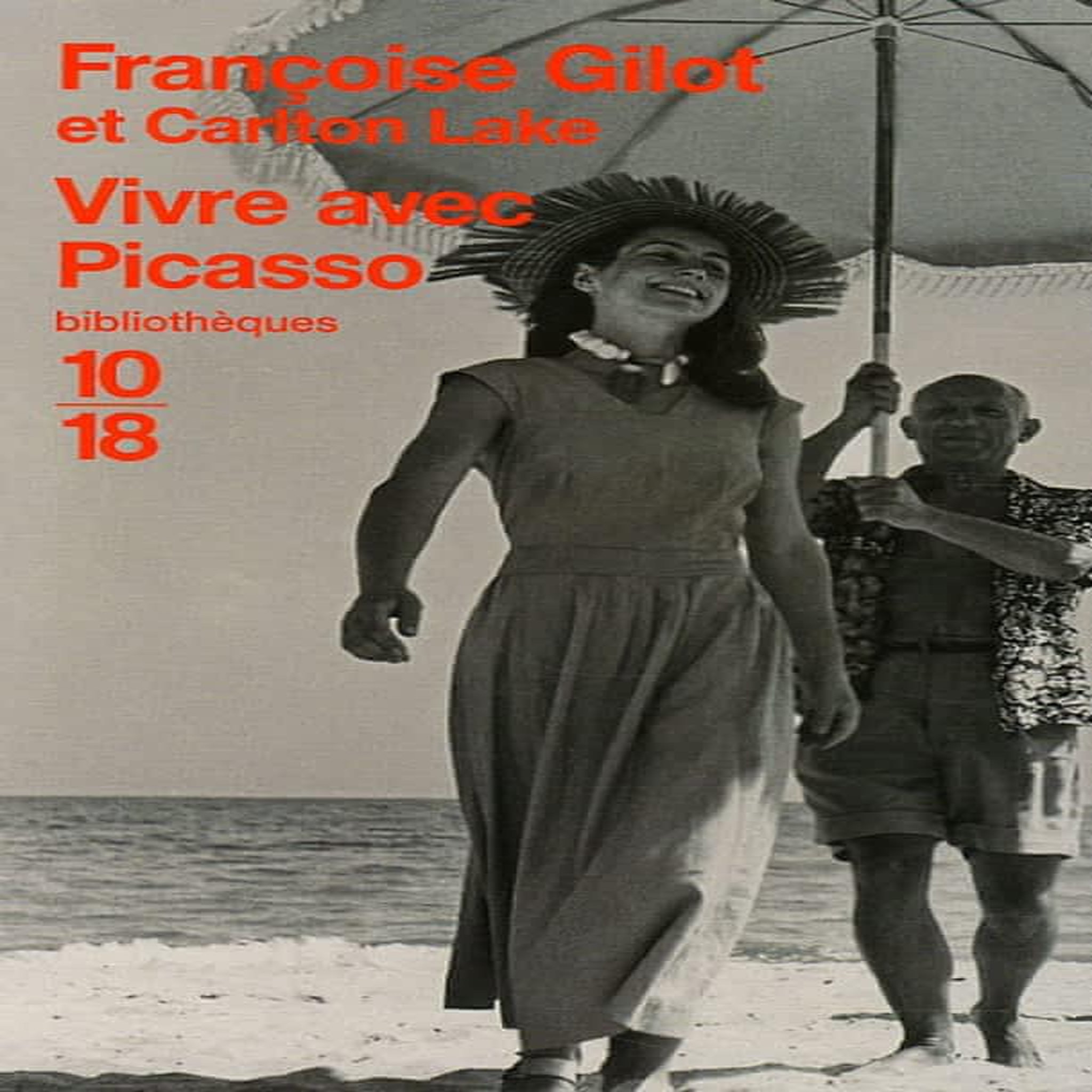 VIVRE AVEC PICASSO, Gilot Françoise