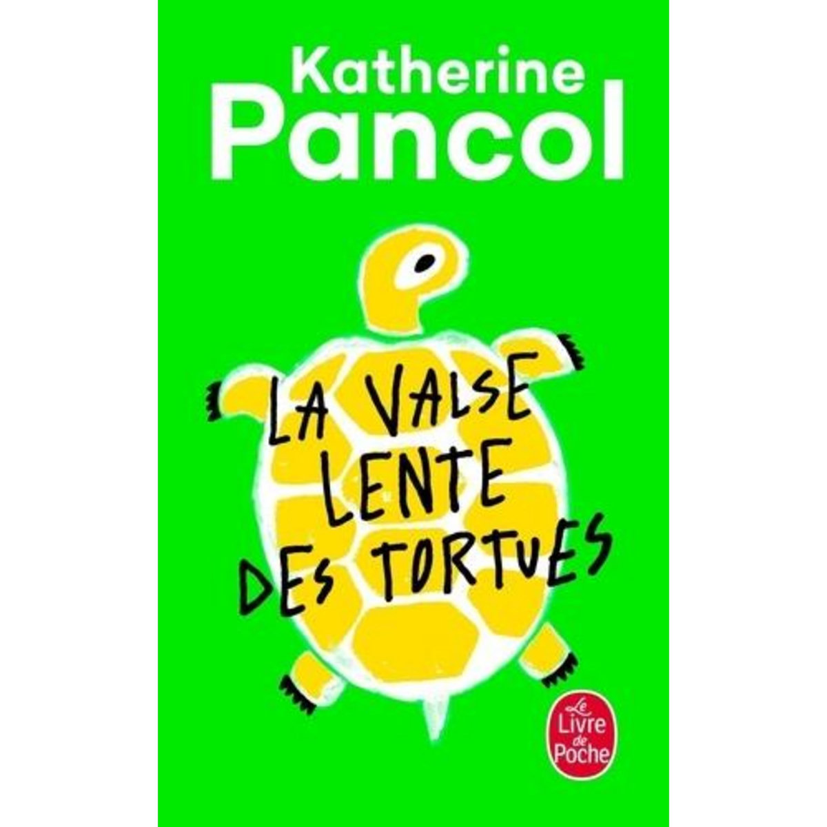 LA VALSE LENTE DES TORTUES, Pancol Katherine