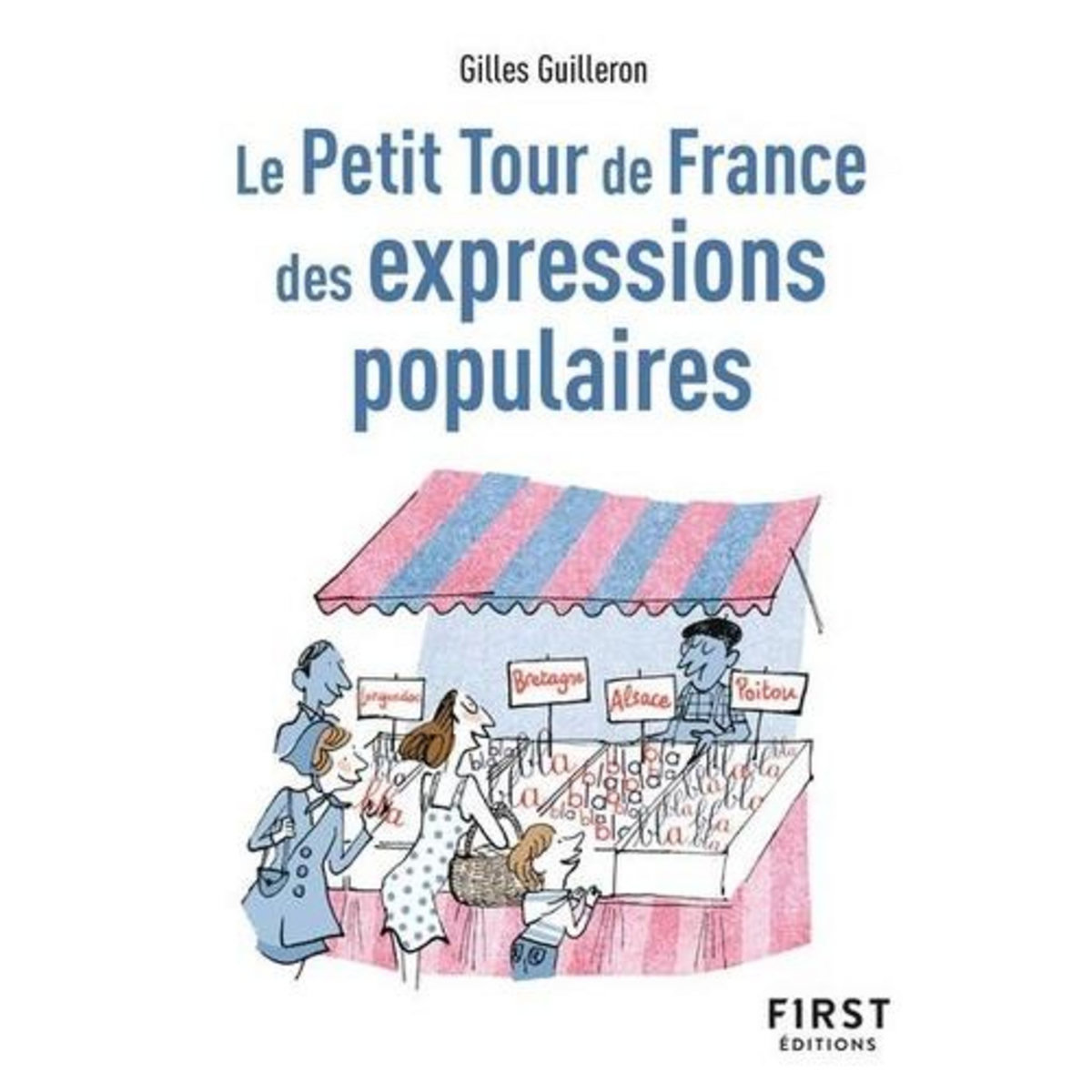 LE PETIT TOUR DE FRANCE DES EXPRESSIONS POPULAIRES, Guilleron Gilles