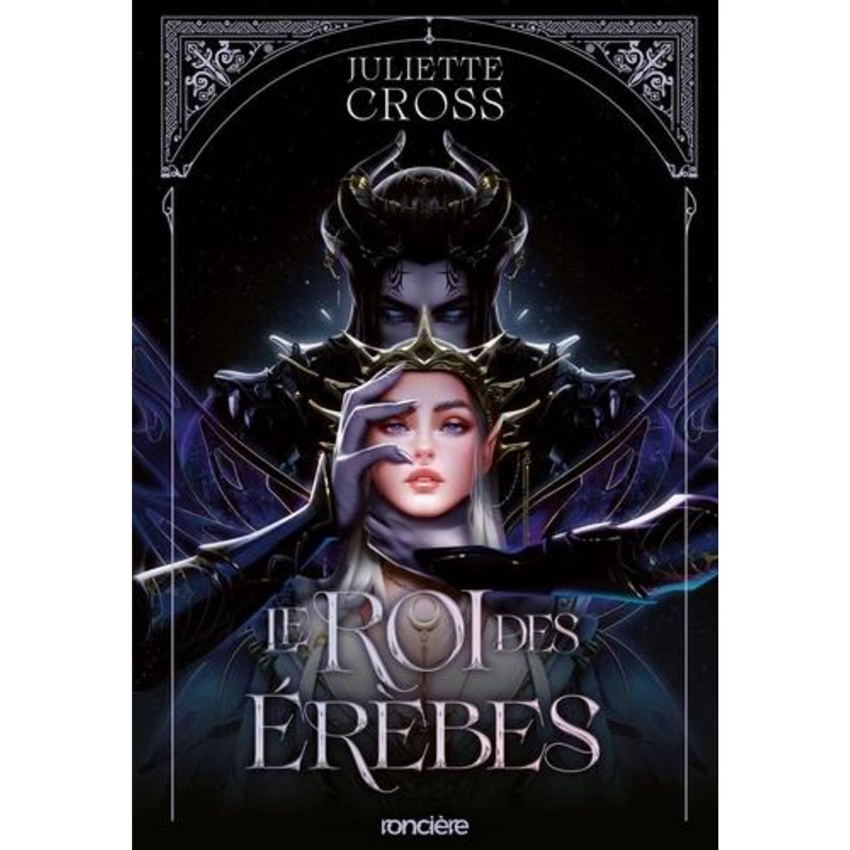 L'ERE DE LA NUIT TOME 1 : LE ROI DES EREBES, Cross Juliette