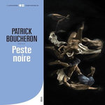 PESTE NOIRE, Boucheron Patrick