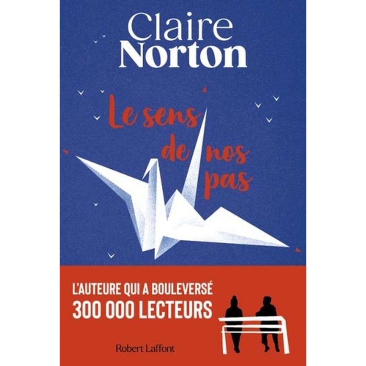 Le sens de nos pas de Claire Norton - Grand Format - Livre - Decitre