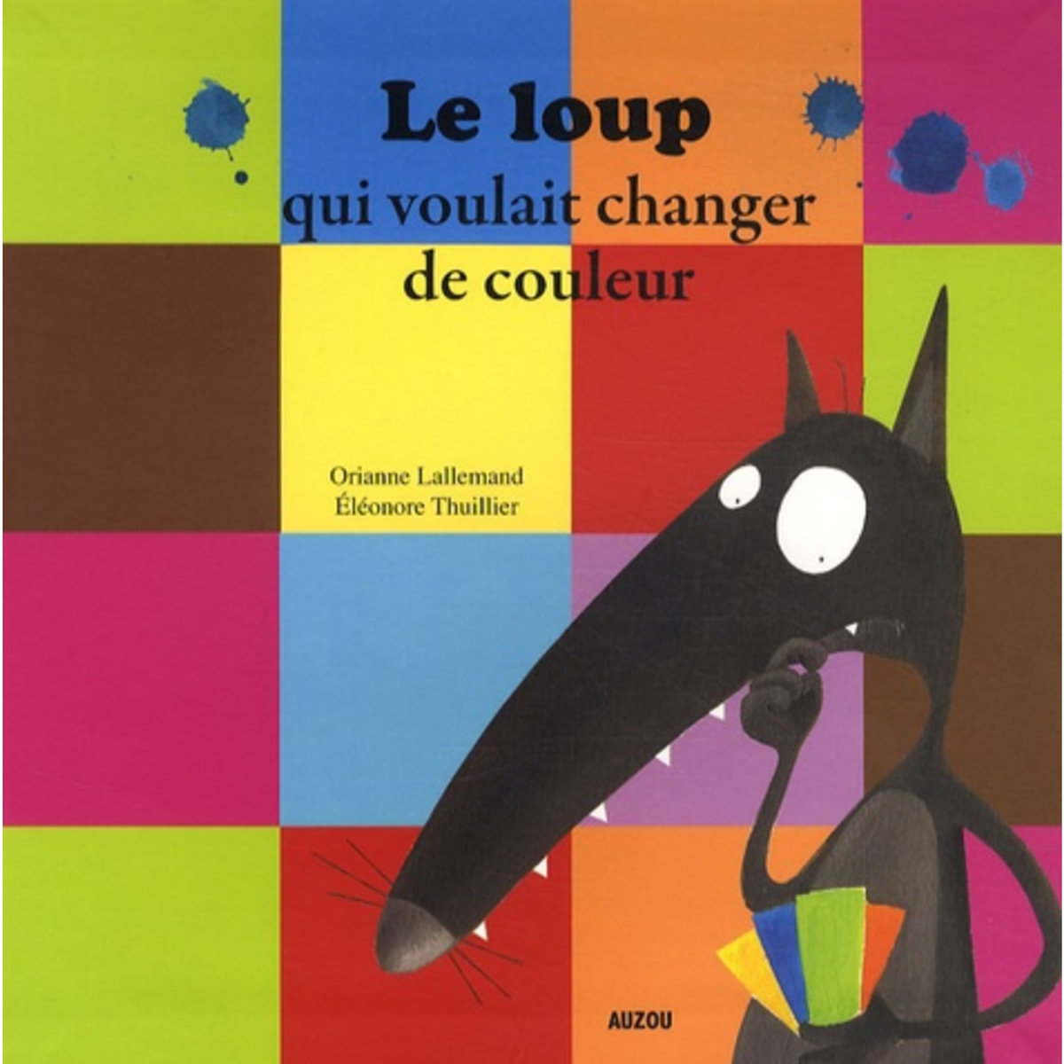 LE LOUP QUI VOULAIT CHANGER DE COULEUR, Lallemand Orianne