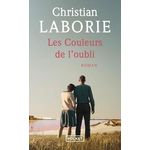 LES COULEURS DE L'OUBLI, Laborie Christian