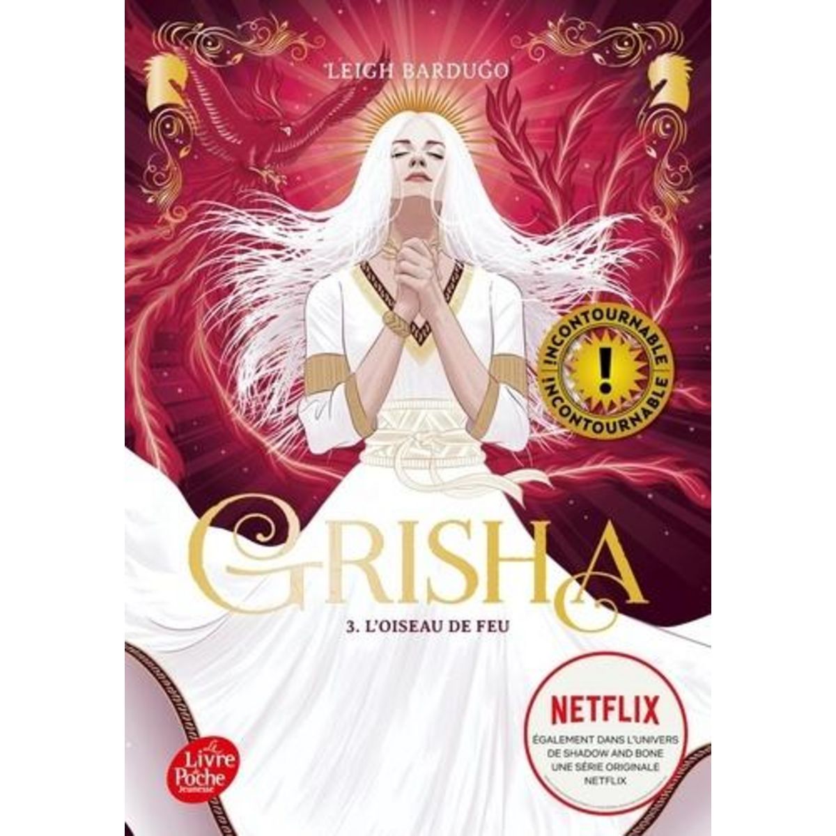 GRISHA TOME 3 : L'OISEAU DE FEU, Bardugo Leigh