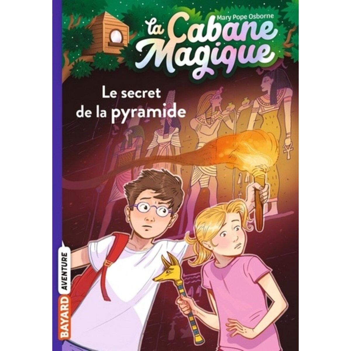  LA CABANE MAGIQUE TOME 3 : LE SECRET DE LA PYRAMIDE, Osborne Mary Pope