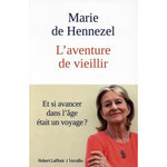 L'AVENTURE DE VIEILLIR, Hennezel Marie de