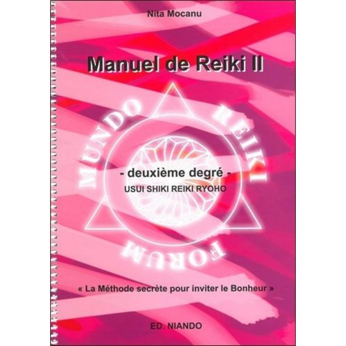 MANUEL DE REIKI II. DEUXIEME DEGRE, USUI SHIKI REIKI RYHO, Mocanu Nita