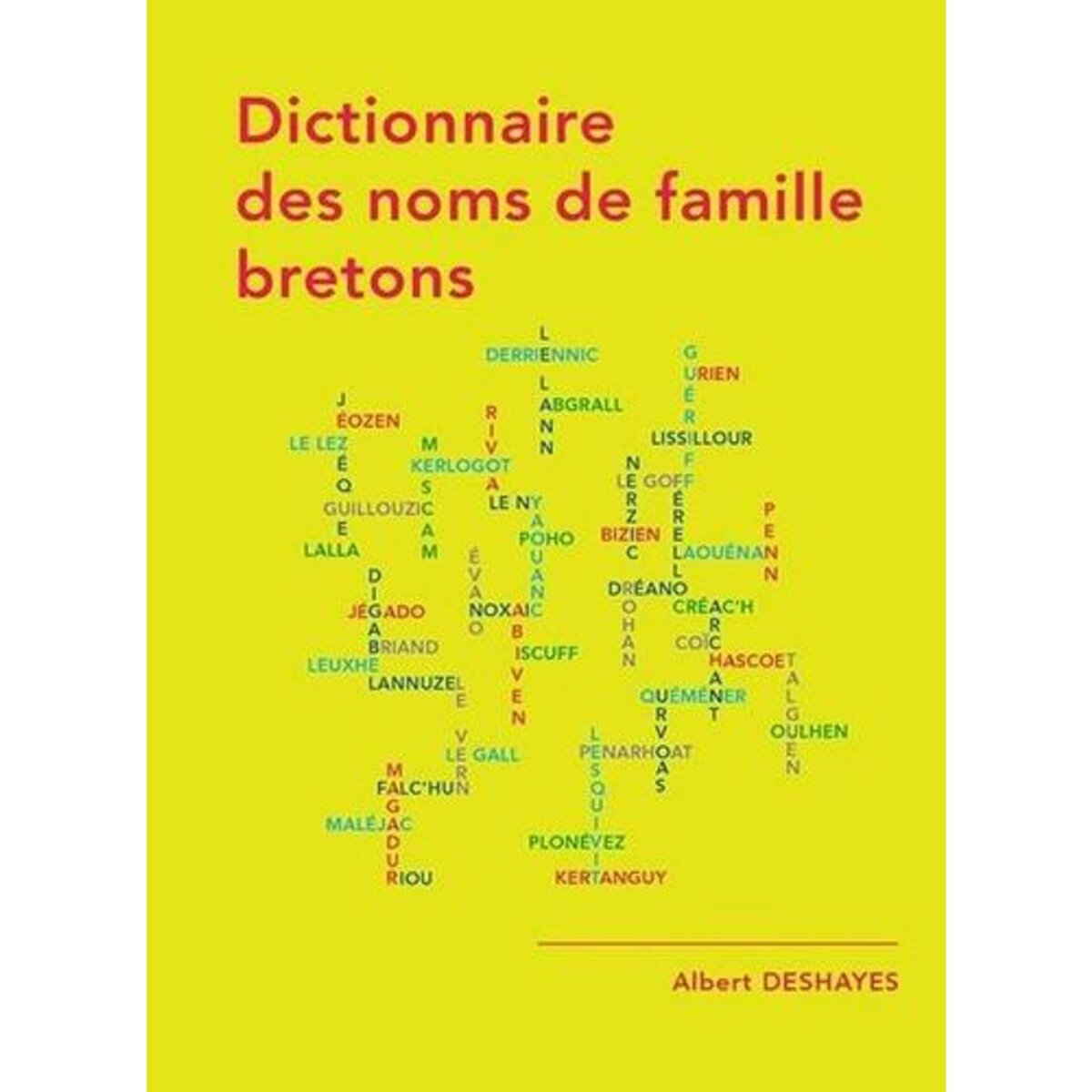 DICTIONNAIRE DES NOMS DE FAMILLE BRETONS, Deshayes Albert