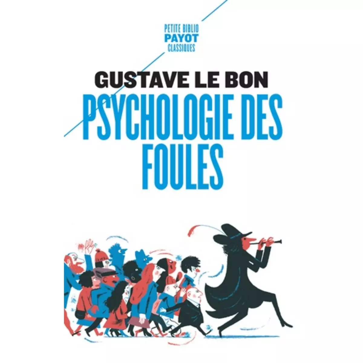  PSYCHOLOGIE DES FOULES, Le Bon Gustave