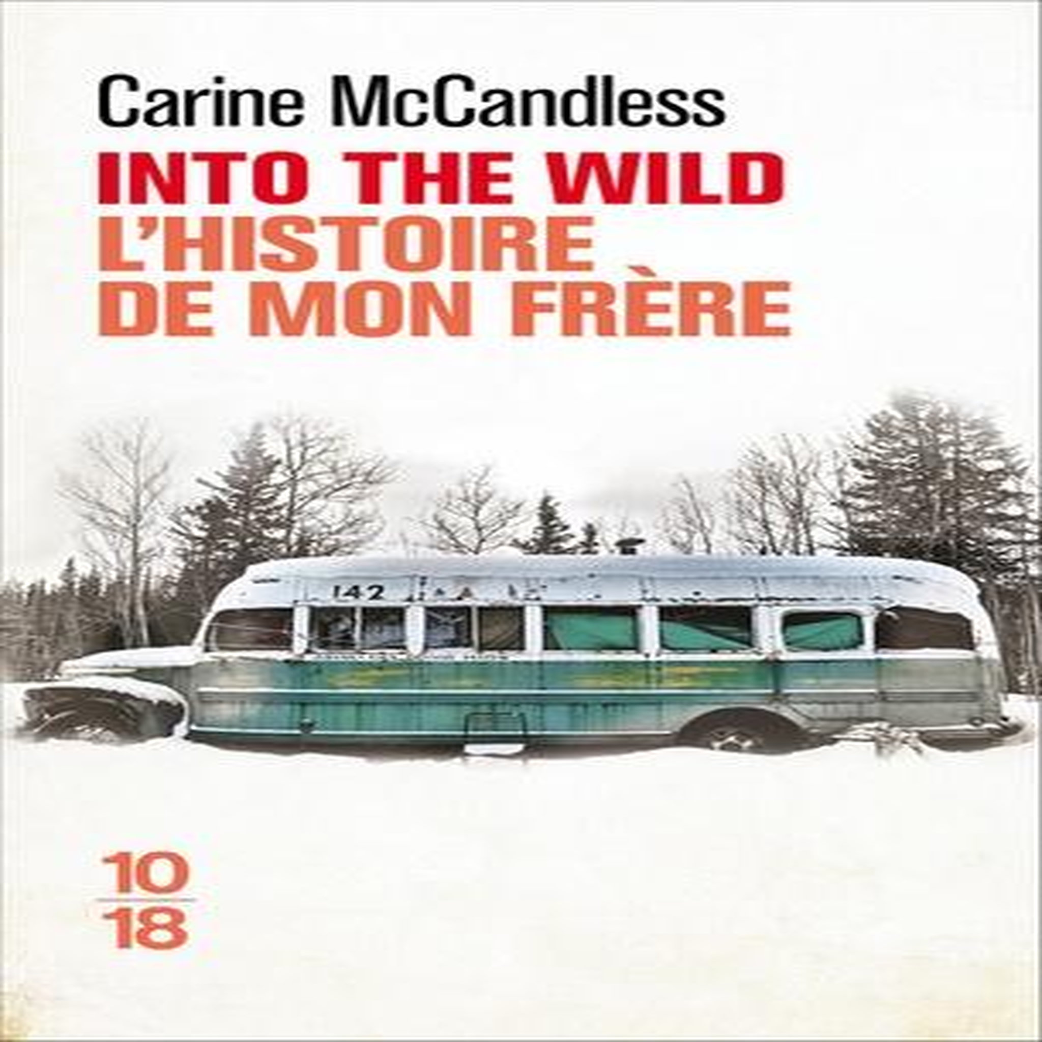 INTO THE WILD, L'HISTOIRE DE MON FRERE, McCandless Carine