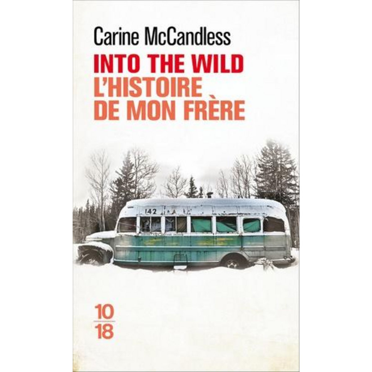 INTO THE WILD, L'HISTOIRE DE MON FRERE, McCandless Carine