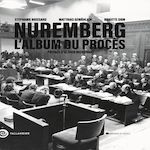 NUREMBERG. L'ALBUM DU PROCES, Boissard Stéphanie