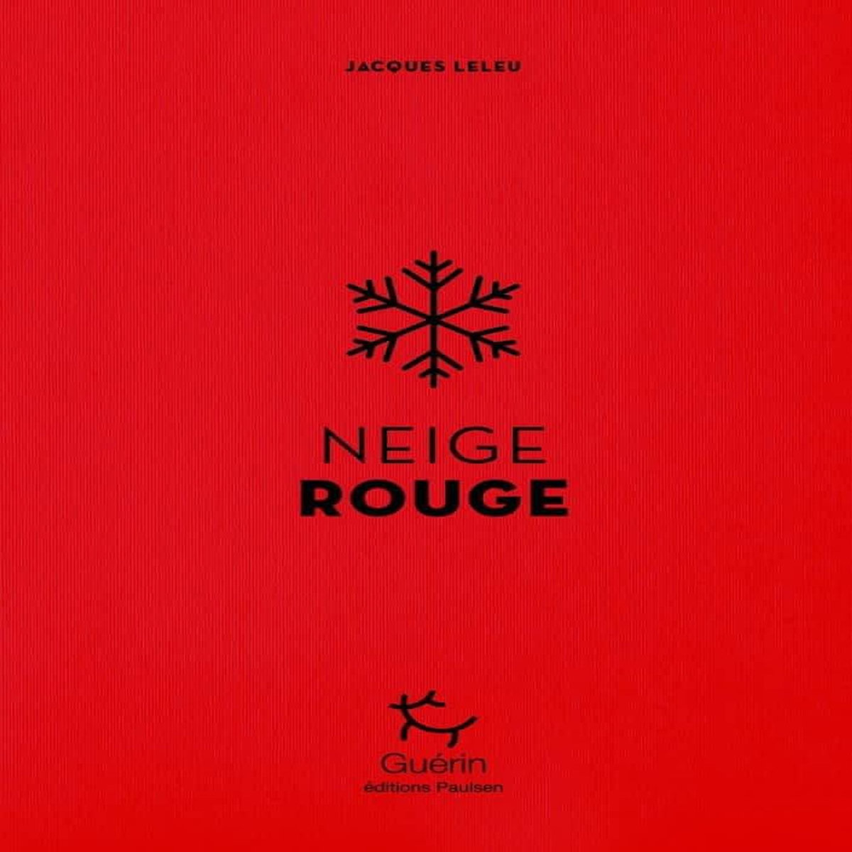 NEIGE ROUGE, Leleu Jacques