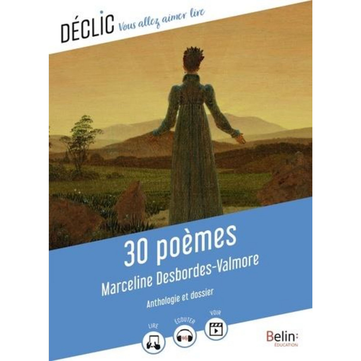 30 POEMES, Desbordes-Valmore Marceline