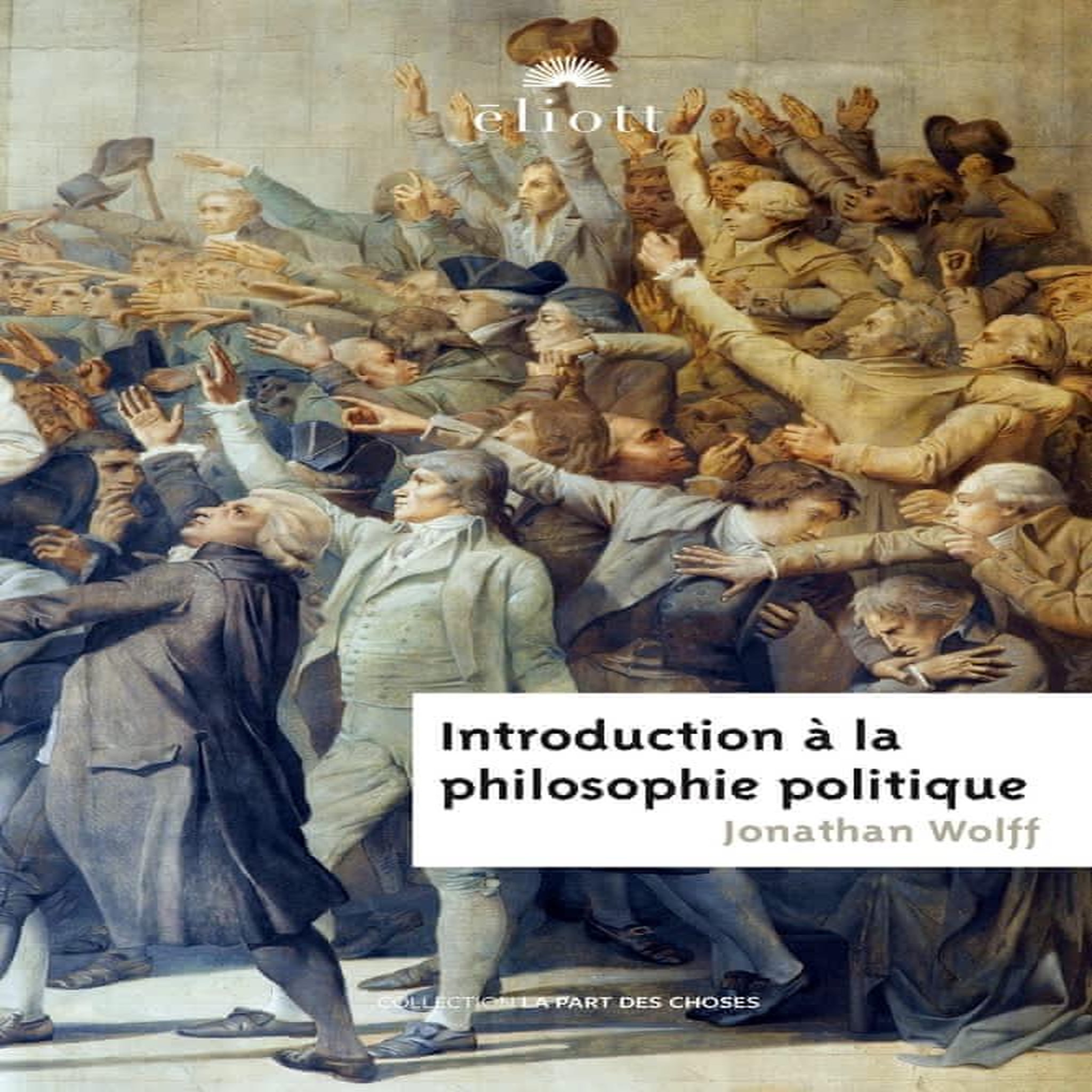 INTRODUCTION A LA PHILOSOPHIE POLITIQUE, Wolff Jonathan