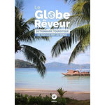LE GLOBE-REVEUR. DICTIONNAIRE TOURISTIQUE DE TOUS LES PAYS DU MONDE, 14E EDITION, Pailhès Robert