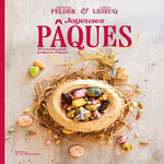 JOYEUSES PAQUES. 40 RECETTES POUR PREPARER PAQUES, Felder Christophe