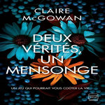 DEUX VERITES, UN MENSONGE, McGowan Claire