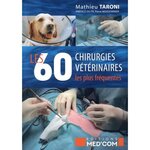 LES 60 CHIRURGIES VETERINAIRES LES PLUS FREQUENTES, Taroni Mathieu