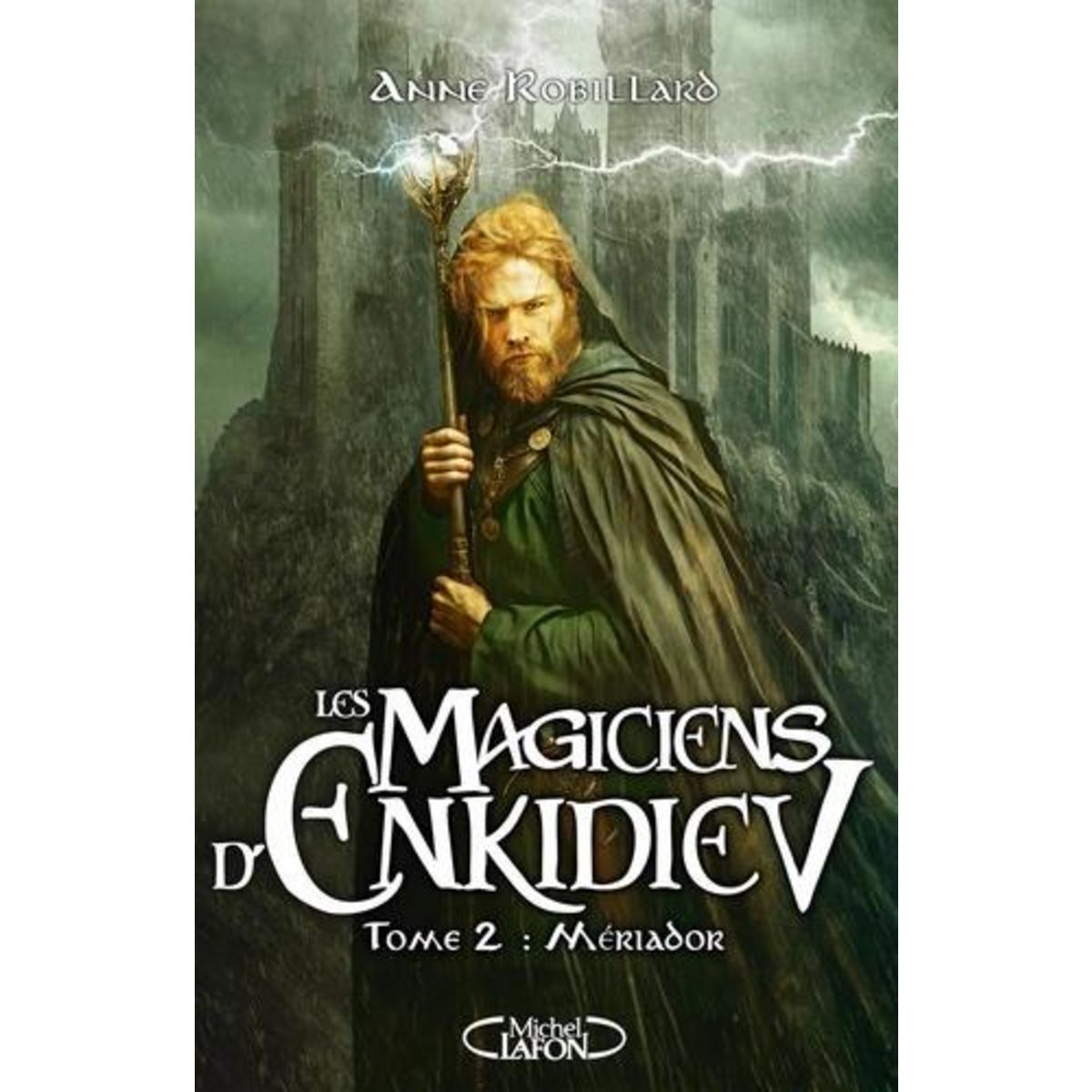 LES MAGICIENS D'ENKIDIEV TOME 2 : MERIADOR, Robillard Anne