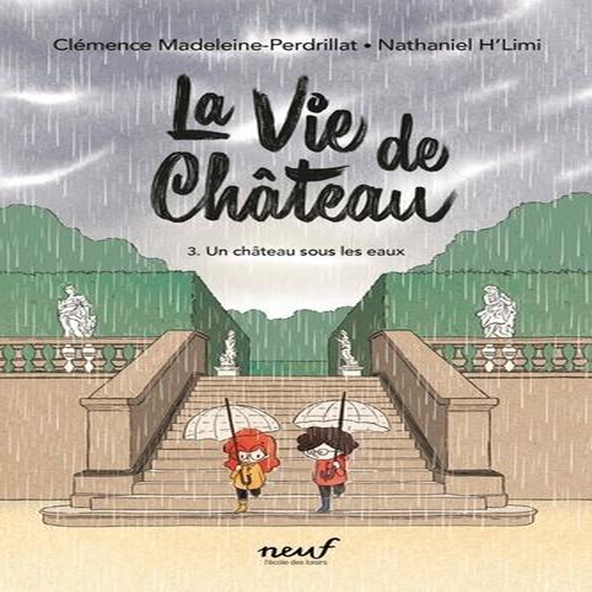 LA VIE DE CHATEAU TOME 3 : UN CHATEAU SOUS LES EAUX, Madeleine-Perdrillat Clémence