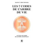 LES 7 CODES DE L'ARBRE DE VIE. ACTIVEZ LES CODES DE LUMIERE ANCESTRAUX, L'Abbé Shatiuka Rachel