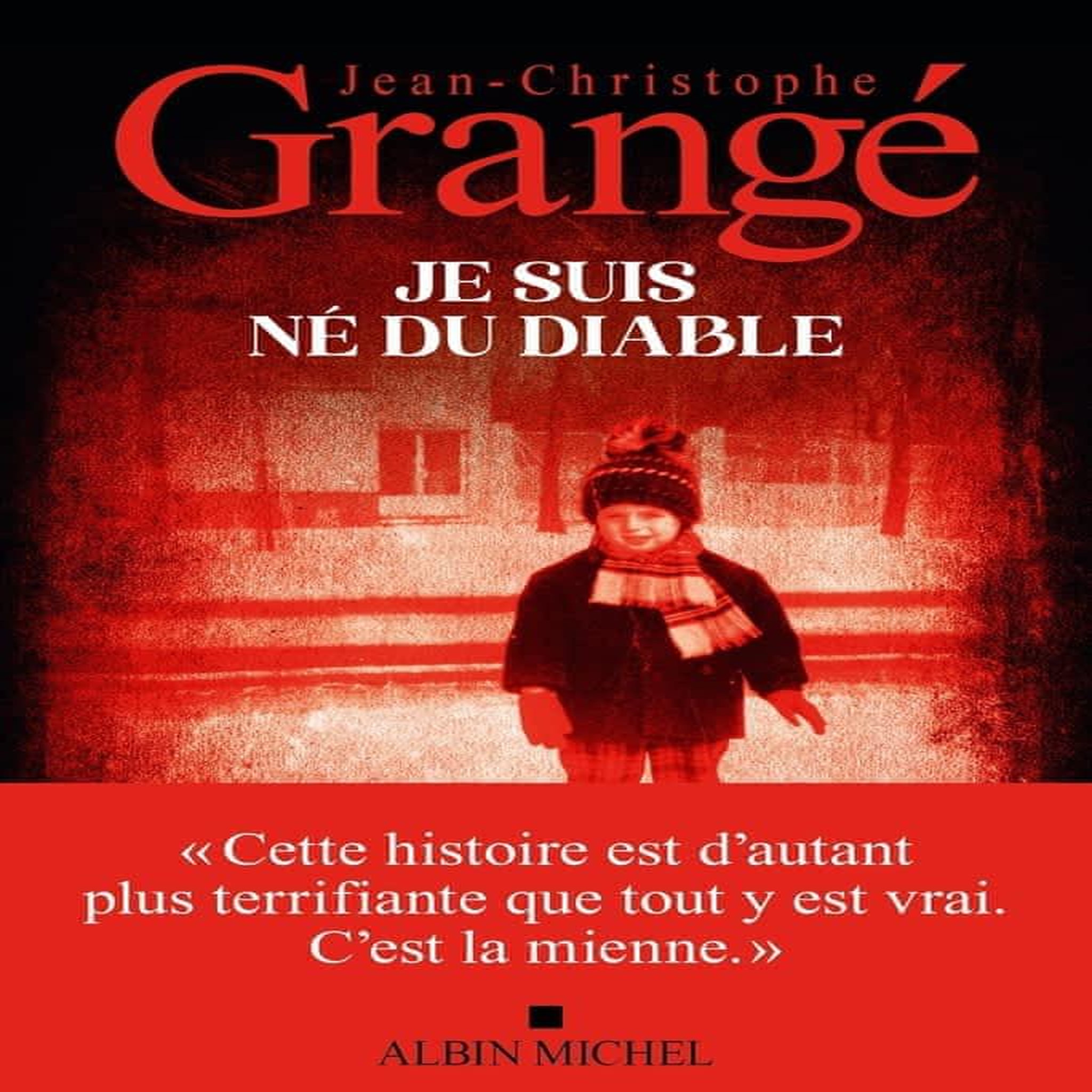 JE SUIS NE DU DIABLE, Grangé Jean-Christophe