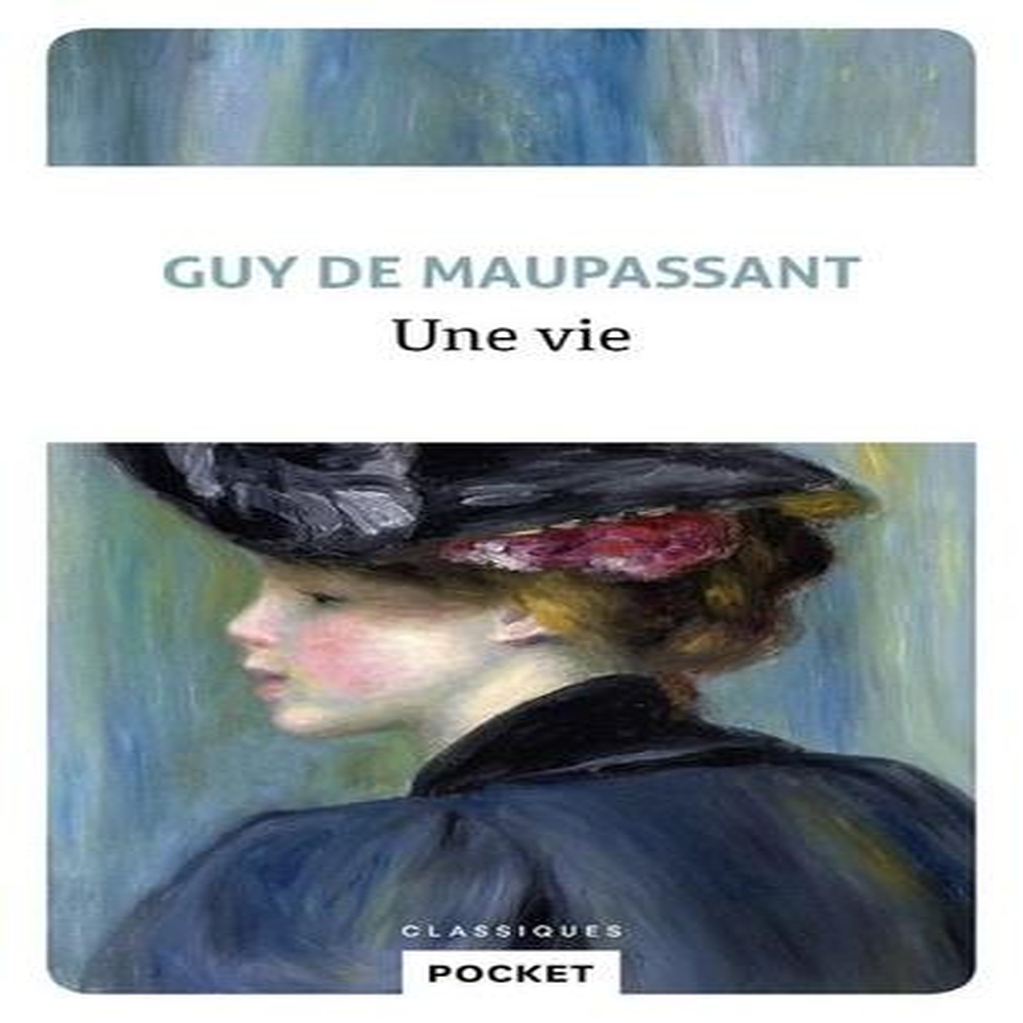 UNE VIE, Maupassant Guy de