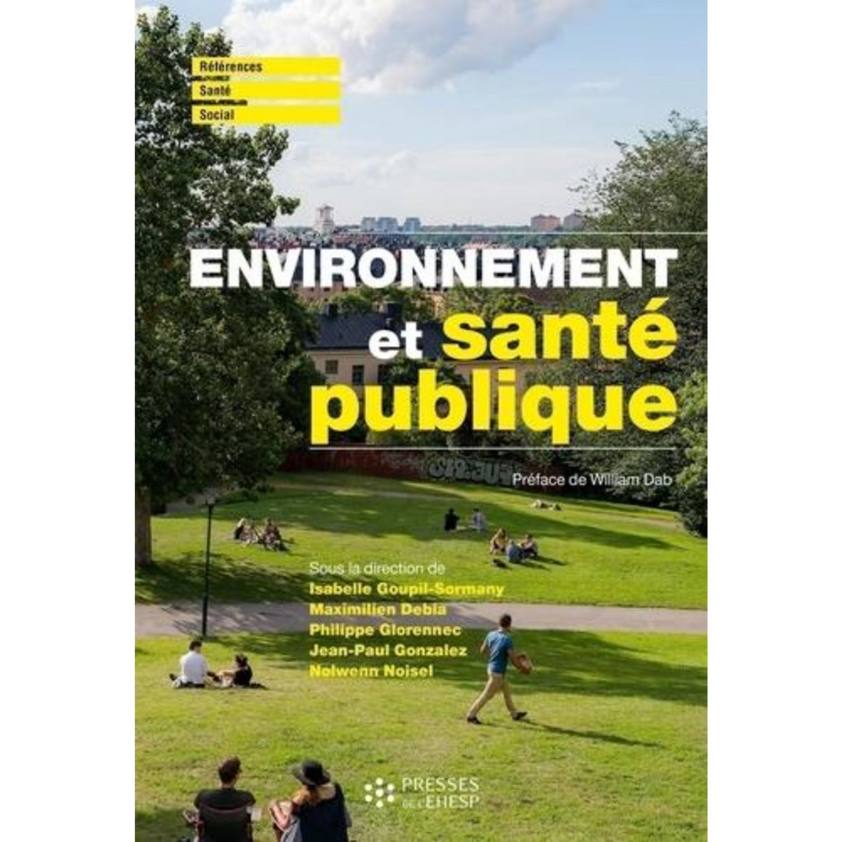 ENVIRONNEMENT ET SANTE PUBLIQUE. FONDEMENTS ET PRATIQUES, 2E EDITION, Goupil-Sormany Isabelle