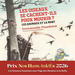 LES OISEAUX SE CACHENT-ILS POUR MOURIR? LES ANIMAUX ET LA MORT, Pouydebat Emmanuelle