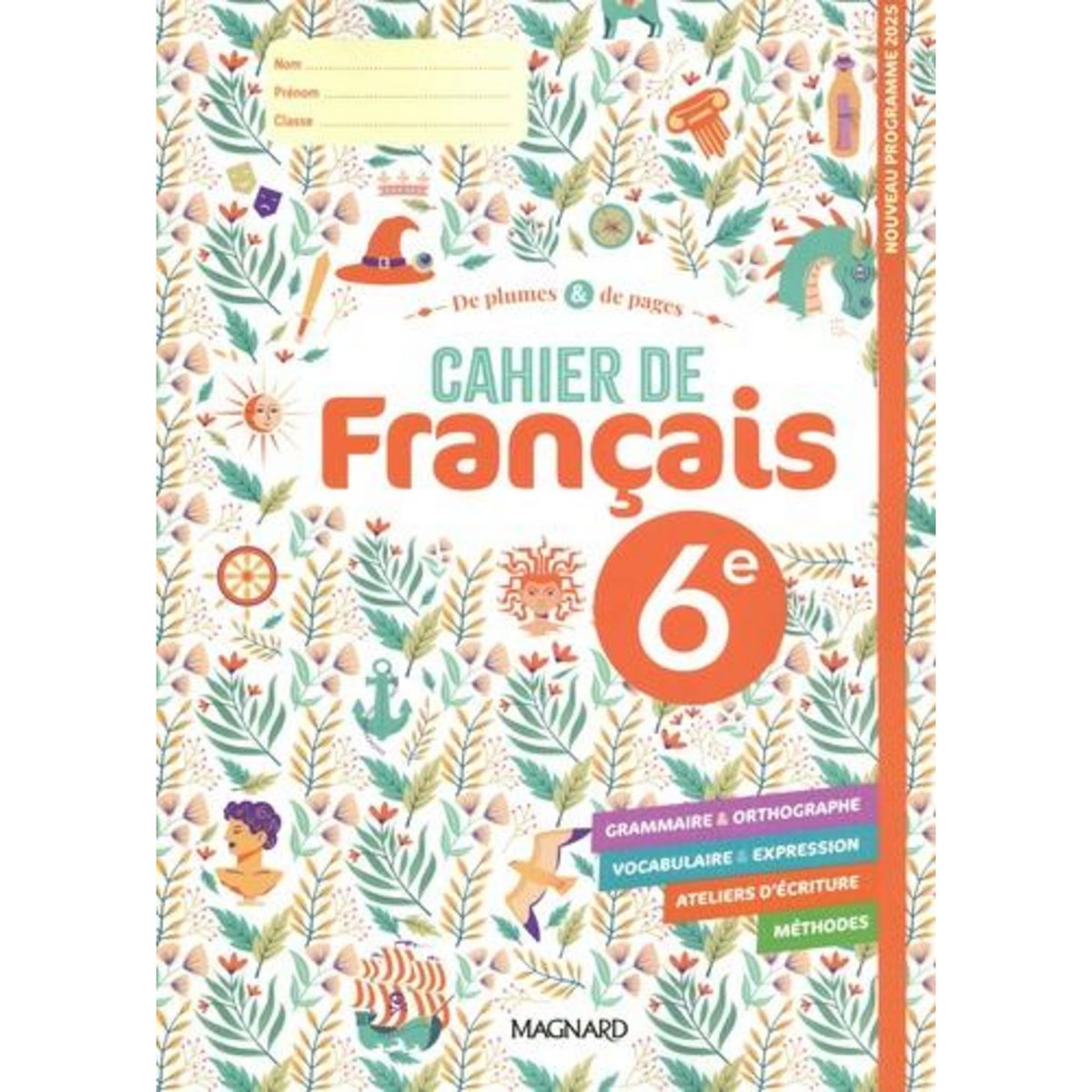 CAHIER DE FRANCAIS 6E DE PLUMES & DE PAGES. EDITION 2025, Randanne Florence